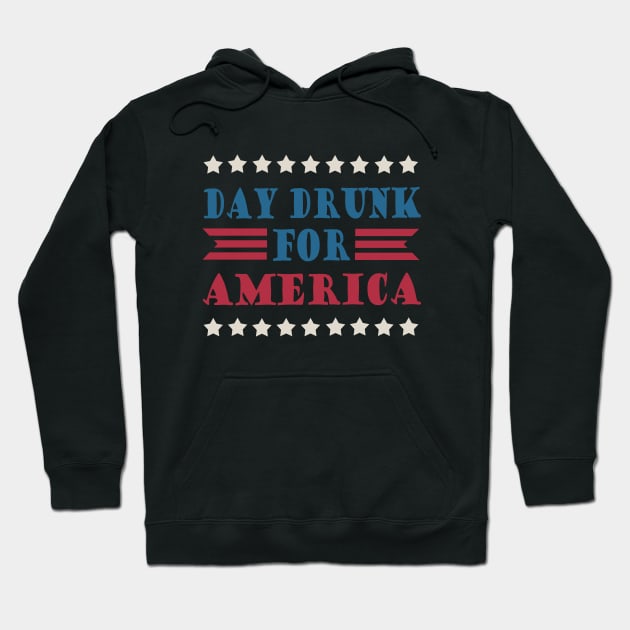 Day Drunk For America Hoodie by valentinahramov